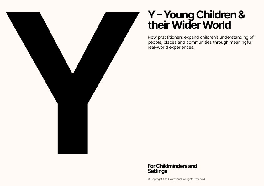 Y – Young Children & Their Wider World