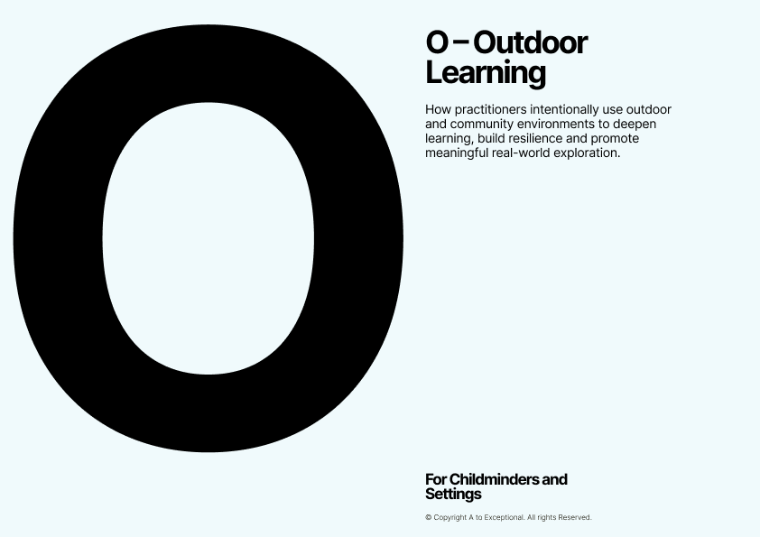 O – Outdoor Learning