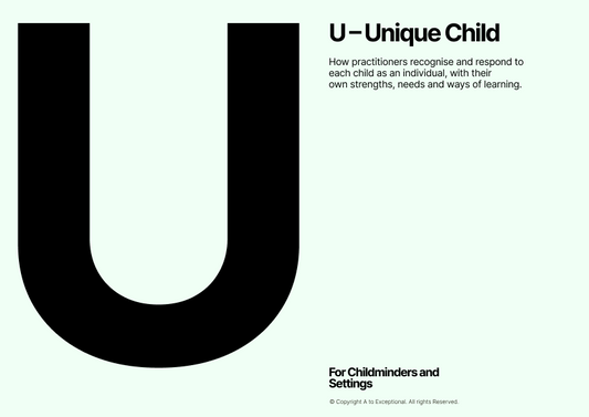 U – Unique Child