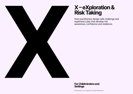 X – eXploration & Risk Taking