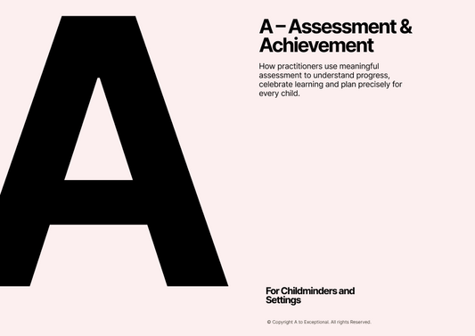 A – Assessment & Achievement